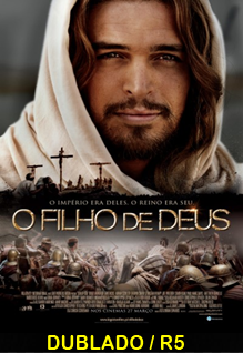 ASSISTIR O FILHO DE DEUS DUBLADO