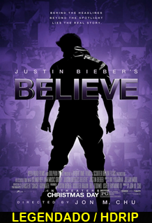 ASSISTIR JUSTIN BIEBER’S BELIEVE LEGENDADO